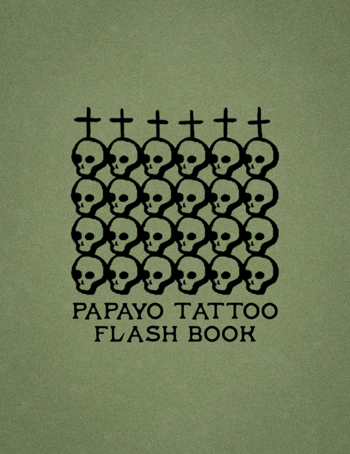 Papayo Tattoo Flash Book cover with rows of hand-drawn skulls on olive green